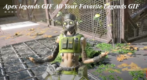Apex legends GIF All Your Favorite Legends GIF 2020